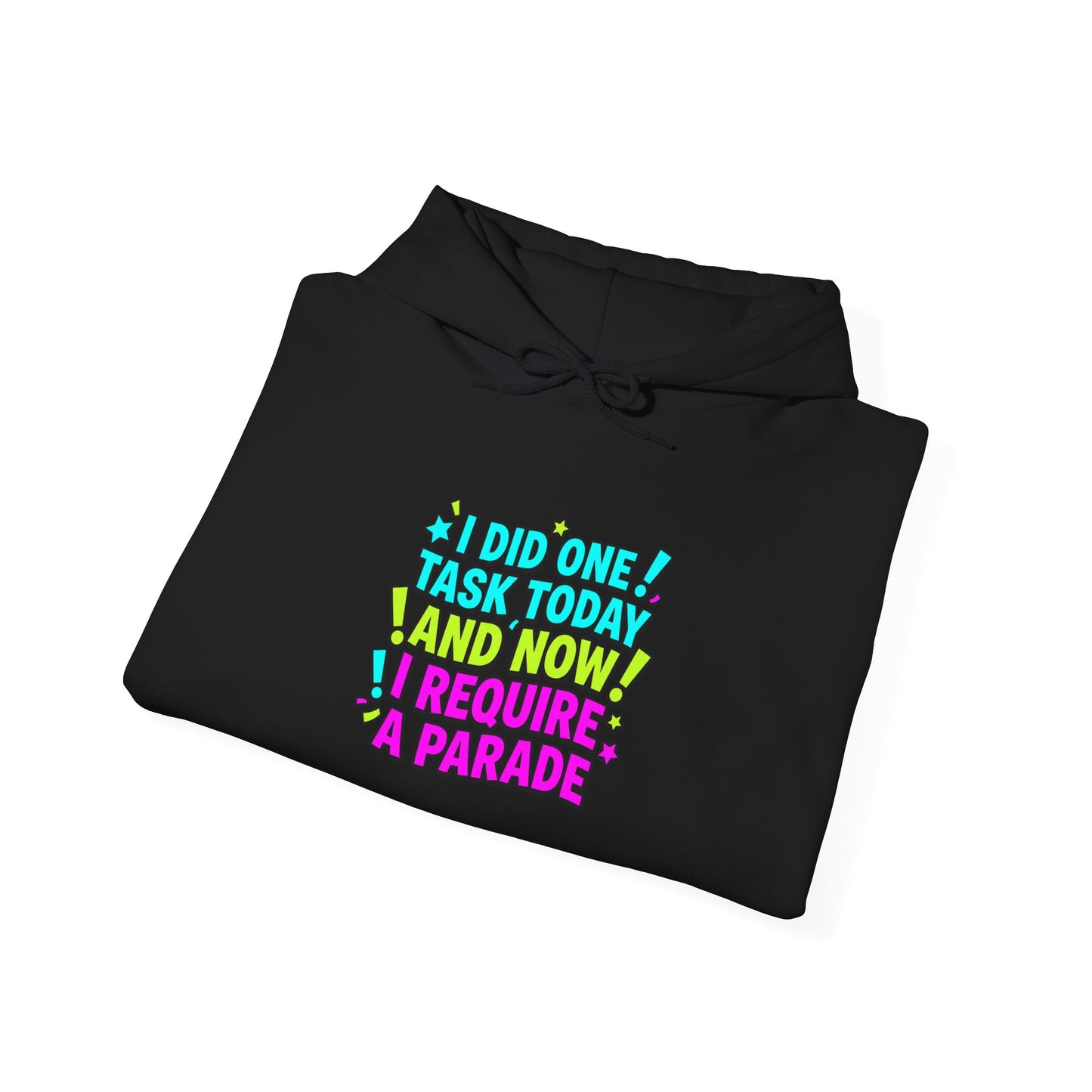 I did one task today I require a parade Hoodie | meme-core, brainrot humor