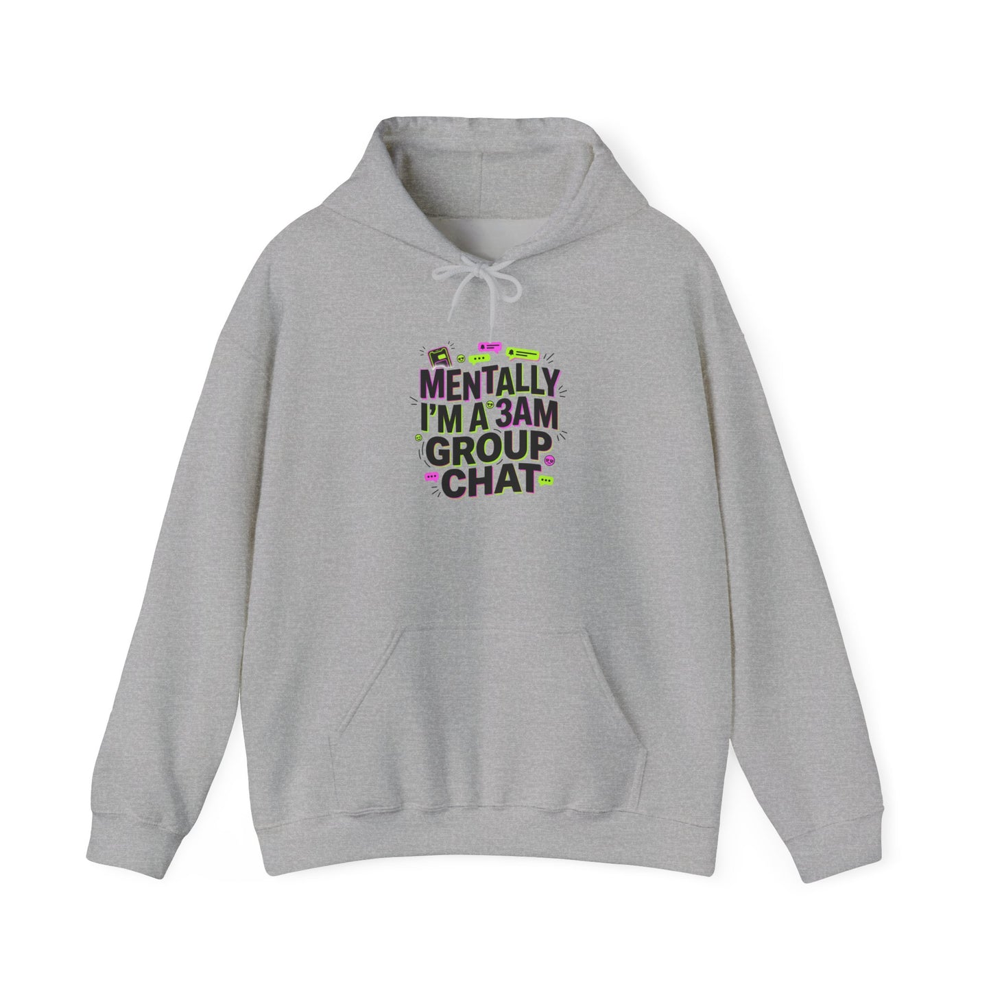 Mentally I'm a 3AM Group Chat Hoodie | meme shirt, cringe-core