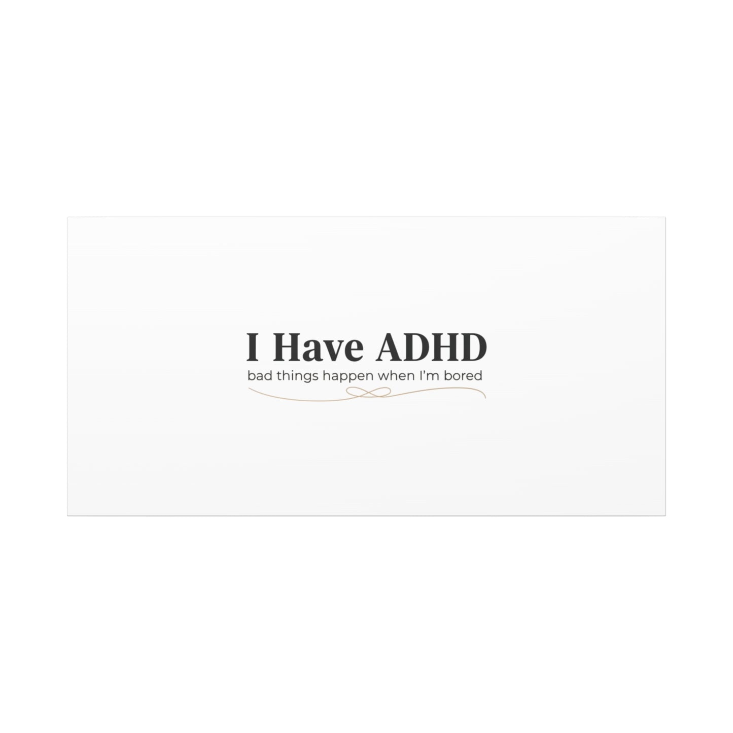I Have ADHD canvas | Neurodiversity, ADHD acceptance, stim positive