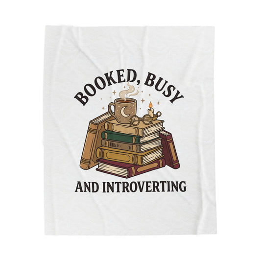 Booked, Busy and Introverting Velveteen Plush Blanket | Book Lover, Cozy Reader