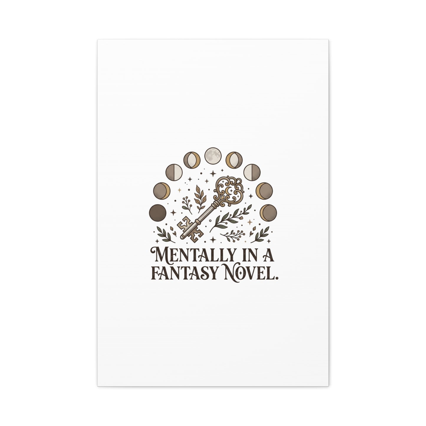 Mentally in a Fantasy Novel Canvas | Book Lover, Dark Academia Print