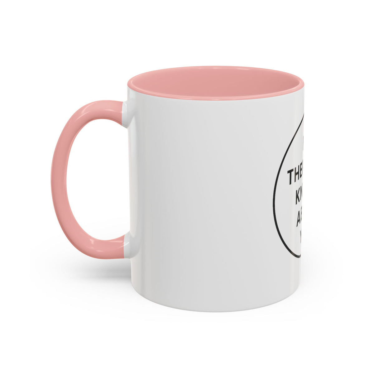 My Therapist Knows About You Coffee Mug — Funny Ceramic Accent Mug