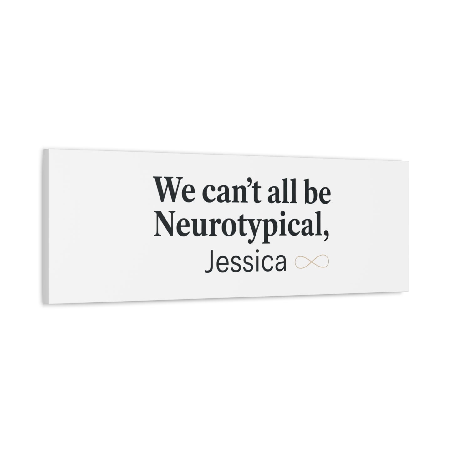 We Can't All Be Neurotypical Canvas | Neurodiversity, Autistic Pride