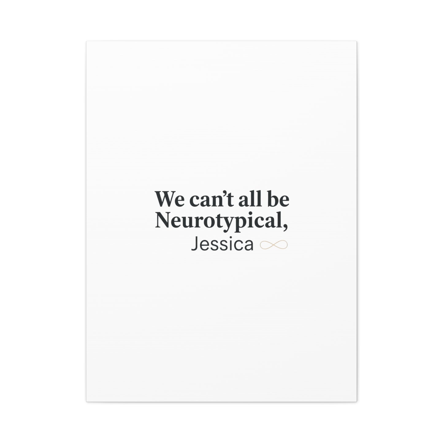 We Can't All Be Neurotypical Canvas | Neurodiversity, Autistic Pride