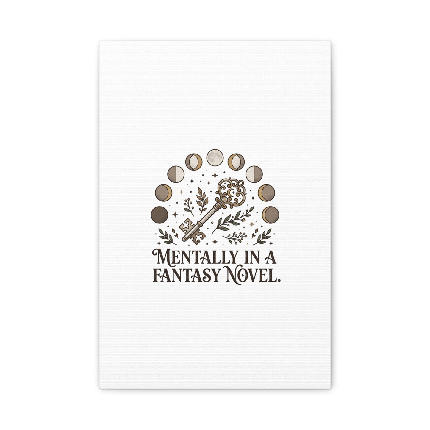 Mentally in a Fantasy Novel Canvas | Book Lover, Dark Academia Print