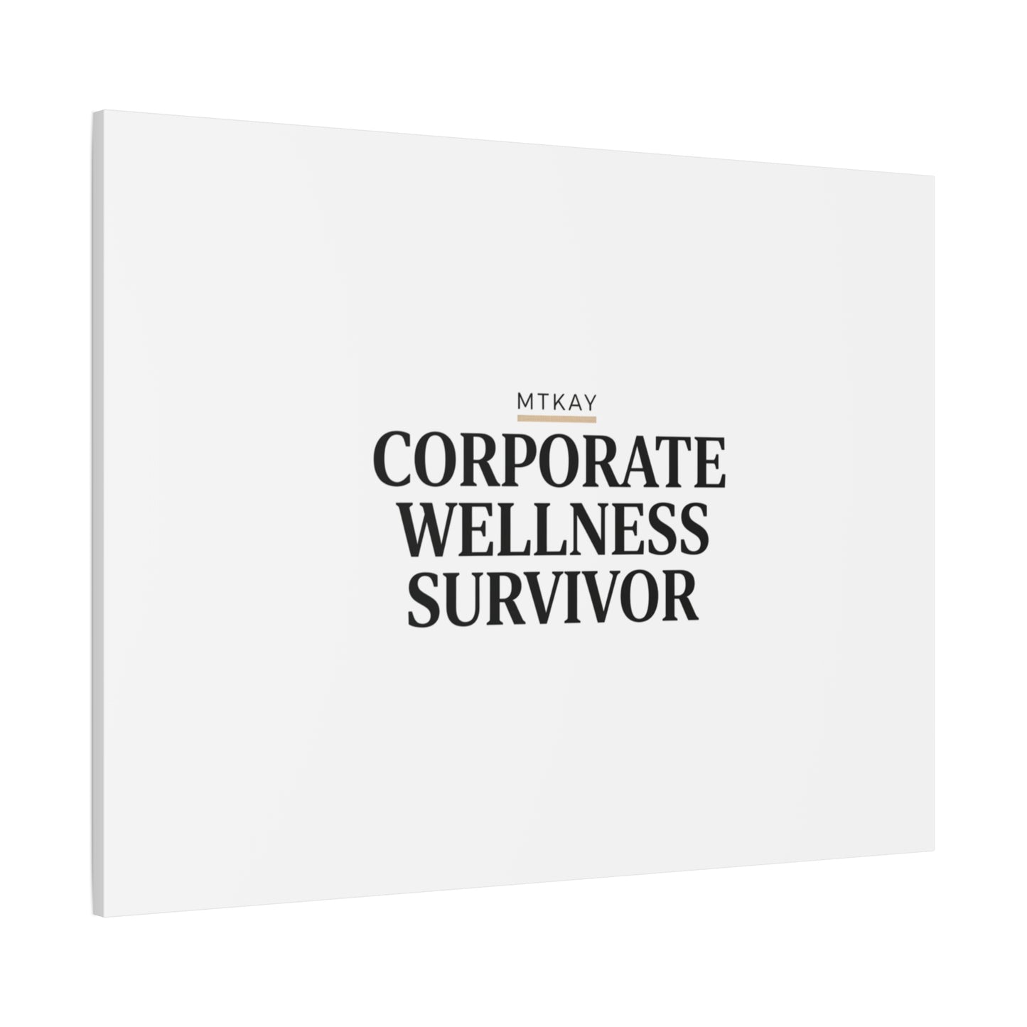 Corporate Wellness Survivor Canvas | cortisol shirt, stress meme, burnout humor