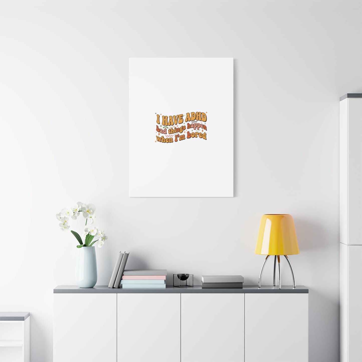 I Have ADHD funny affirmation Canvas | Neurodiversity, ADHD acceptance