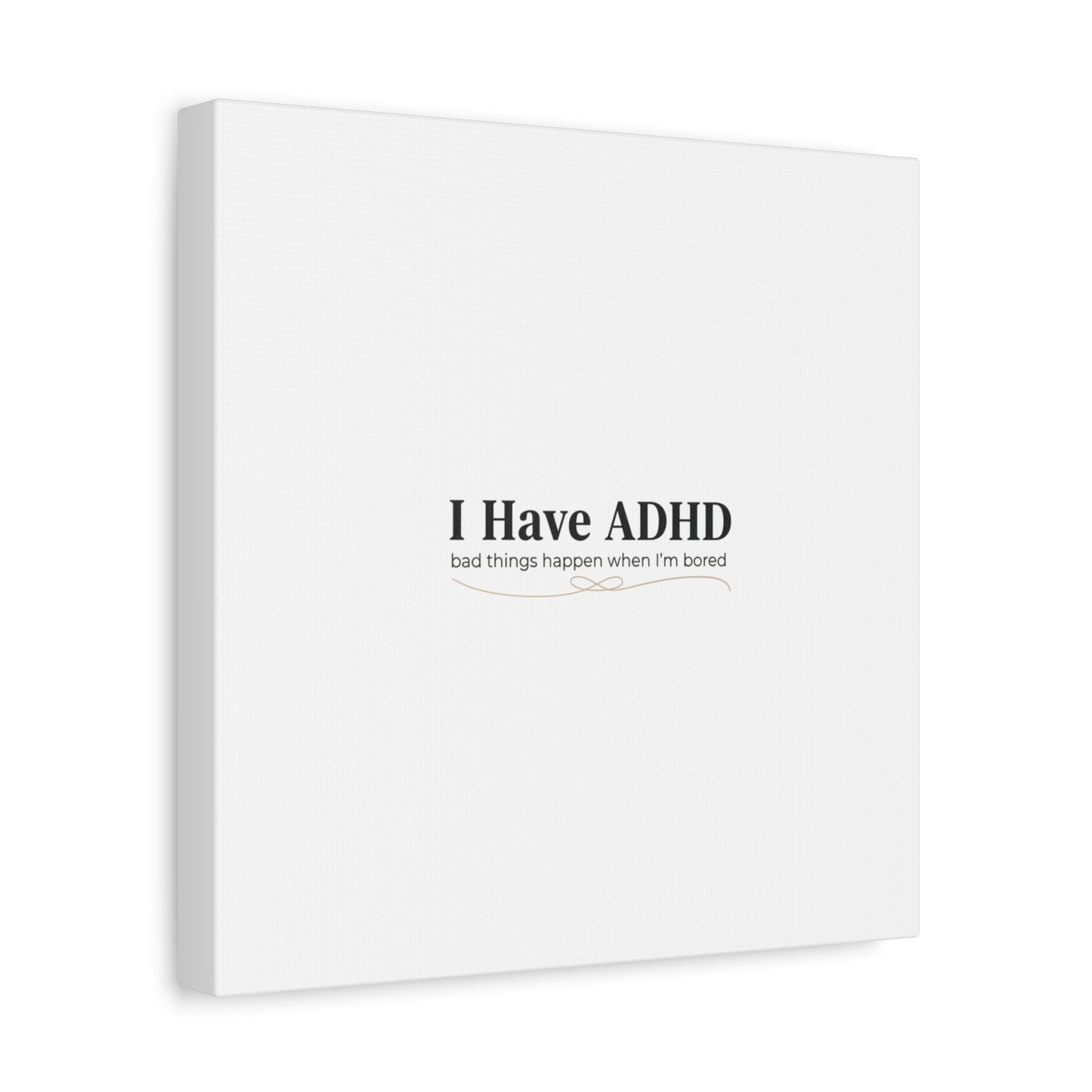 I Have ADHD canvas | Neurodiversity, ADHD acceptance, stim positive