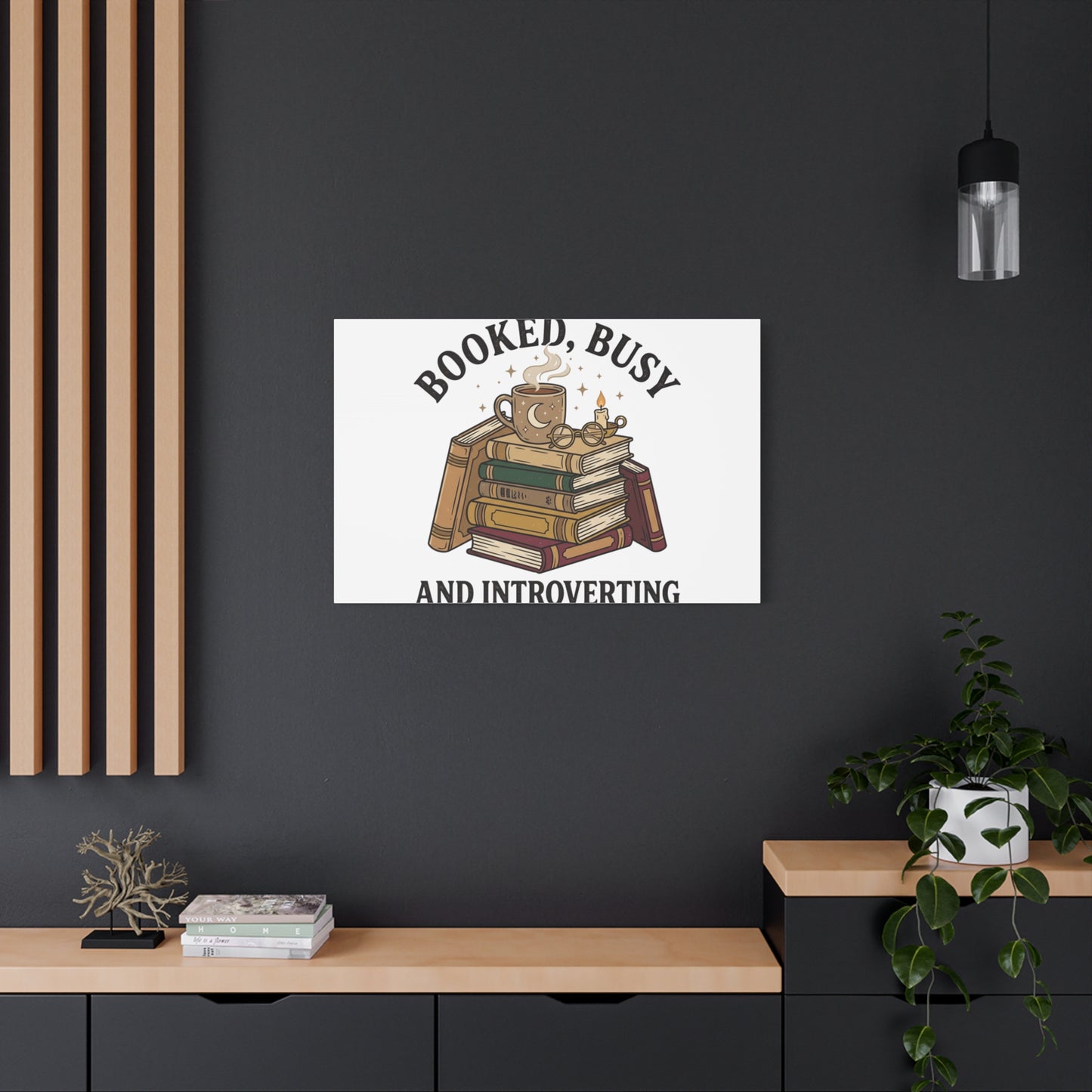Booked, Busy and Introverting Canvas | Book Lover, Cozy Reader Decor