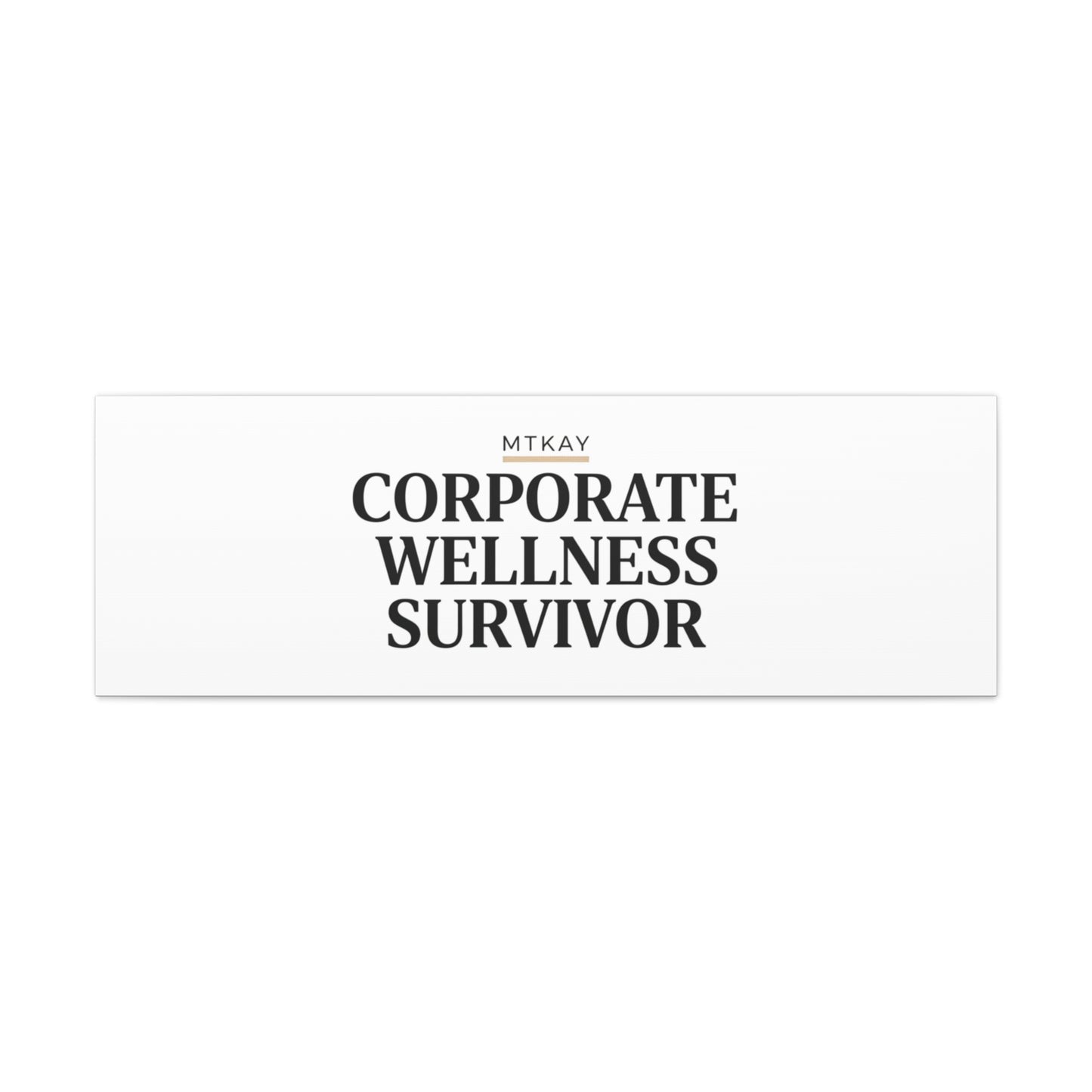 Corporate Wellness Survivor Canvas | cortisol shirt, stress meme, burnout humor