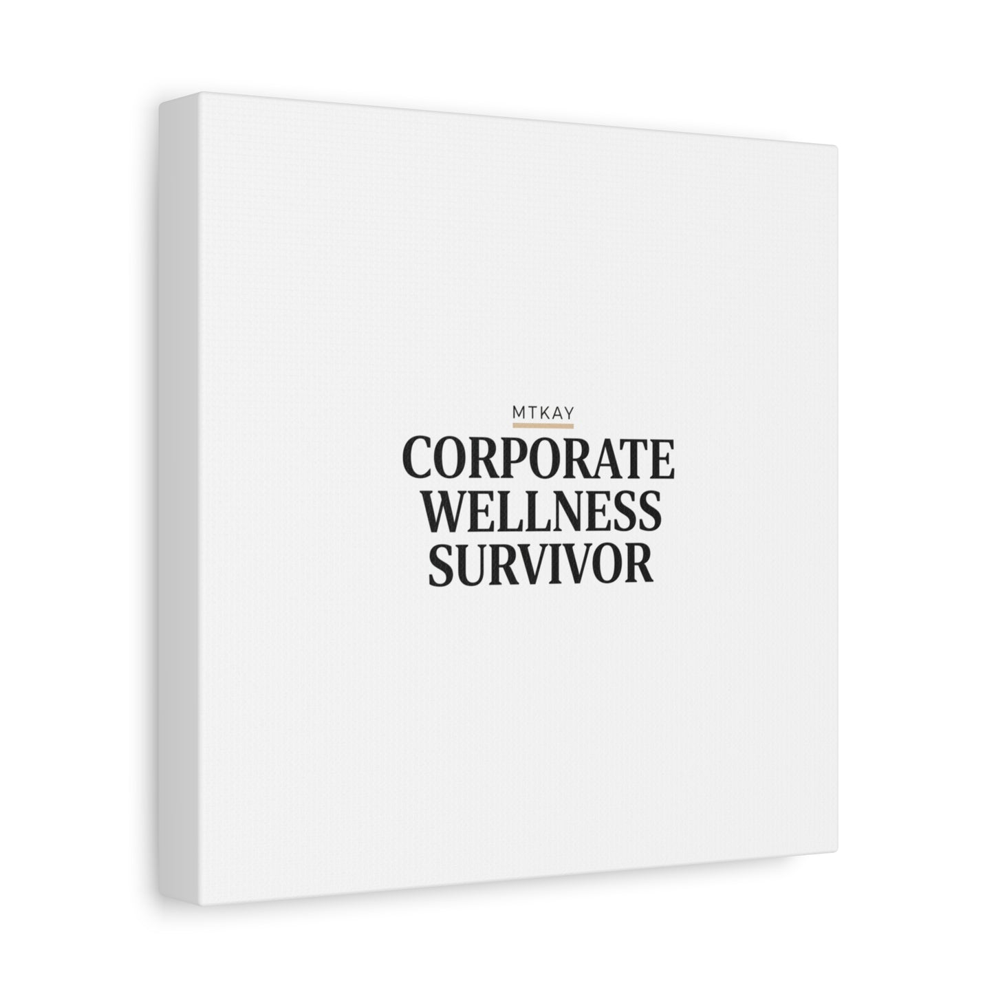 Corporate Wellness Survivor Canvas | cortisol shirt, stress meme, burnout humor