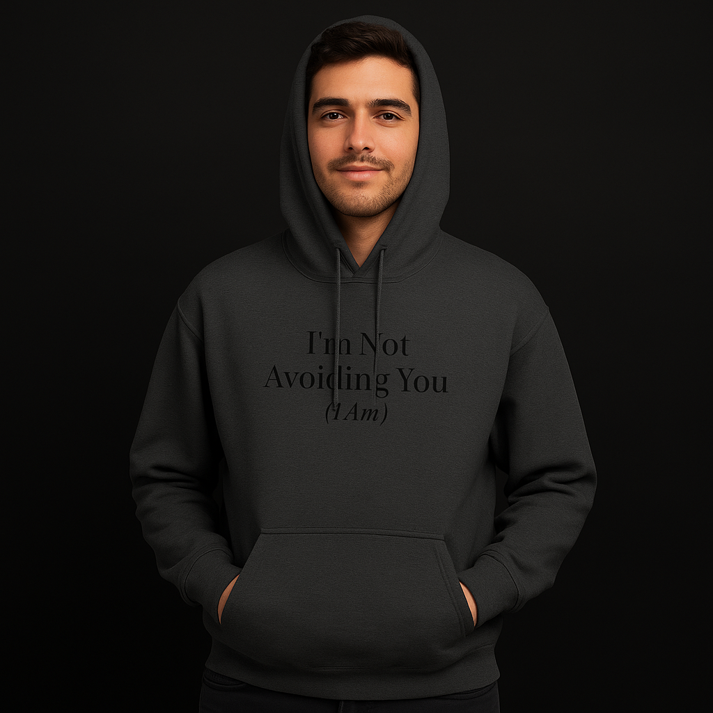 I’m Not Avoiding You (I Am) – Unisex Heavy Blend Hoodie