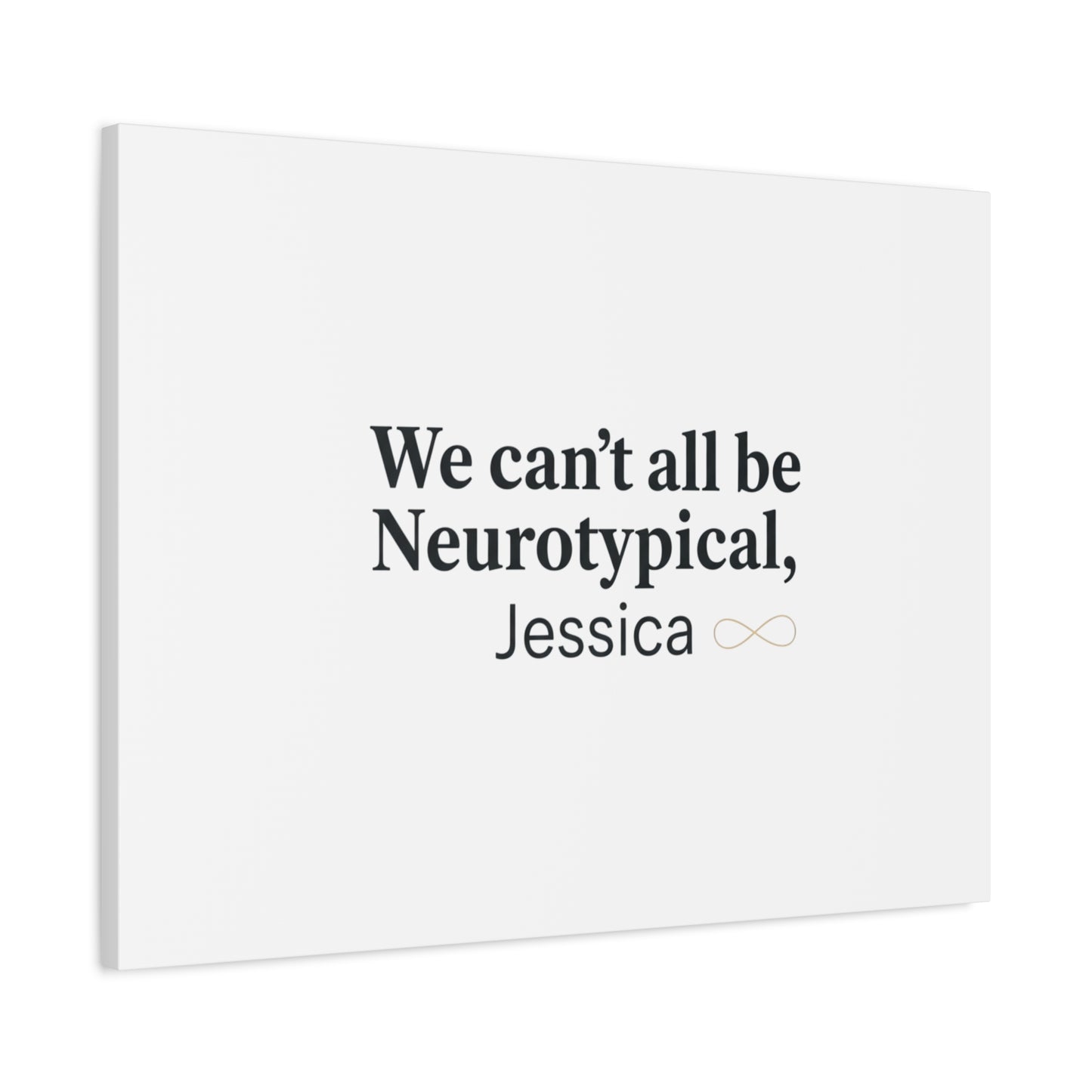 We Can't All Be Neurotypical Canvas | Neurodiversity, Autistic Pride