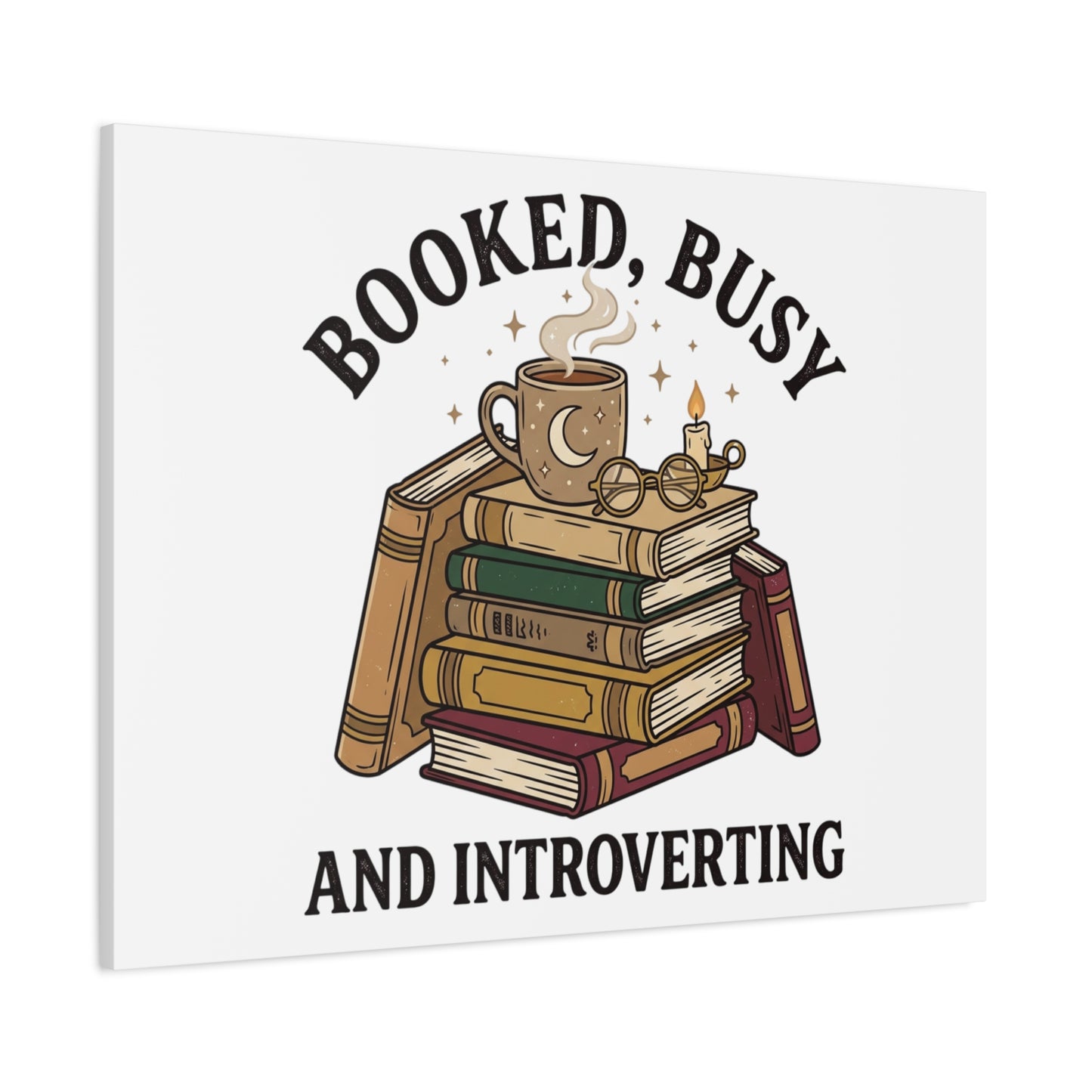 Booked, Busy and Introverting Canvas | Book Lover, Cozy Reader Decor