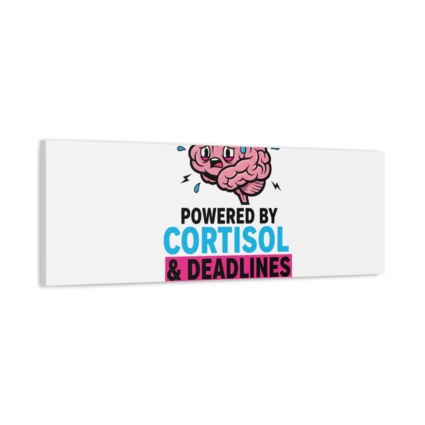 Powered by Cortisol & Deadlines Canvas | stress meme, burnout humor