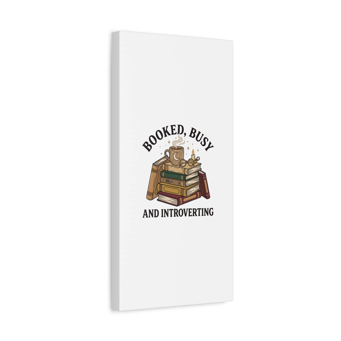 Booked, Busy and Introverting Canvas | Book Lover, Cozy Reader Decor