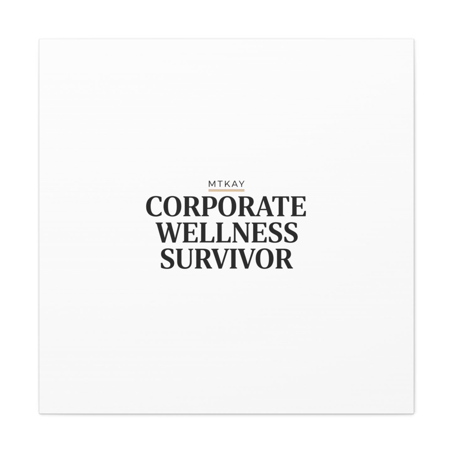 Corporate Wellness Survivor Canvas | cortisol shirt, stress meme, burnout humor