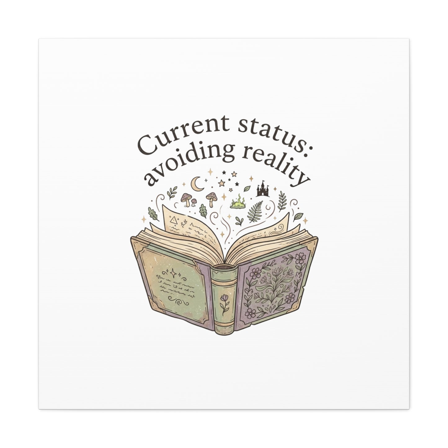 Current Status Avoiding Reality Canvas | Book Lover, Cozy Reader, Dark Academia