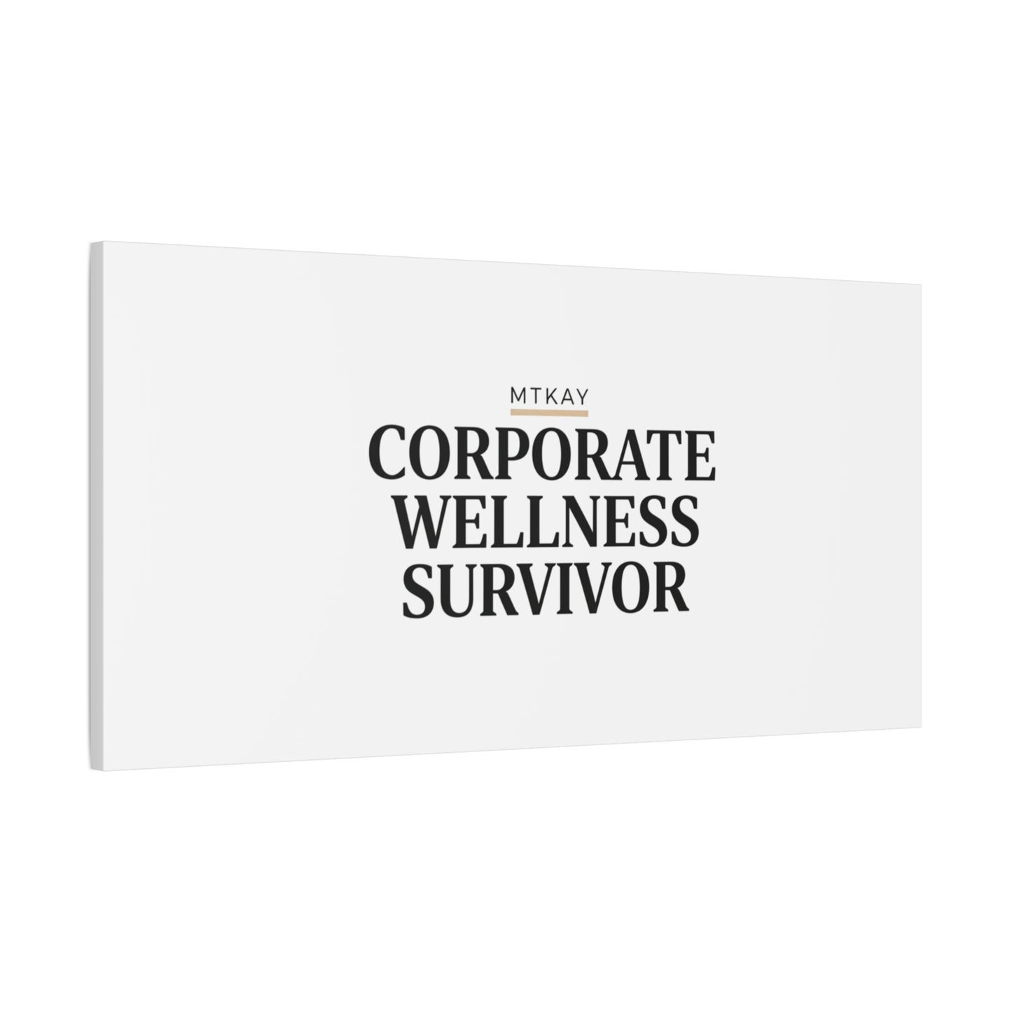 Corporate Wellness Survivor Canvas | cortisol shirt, stress meme, burnout humor
