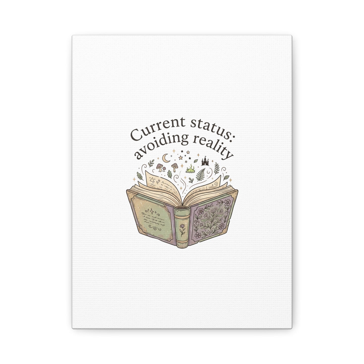 Current Status Avoiding Reality Canvas | Book Lover, Cozy Reader, Dark Academia