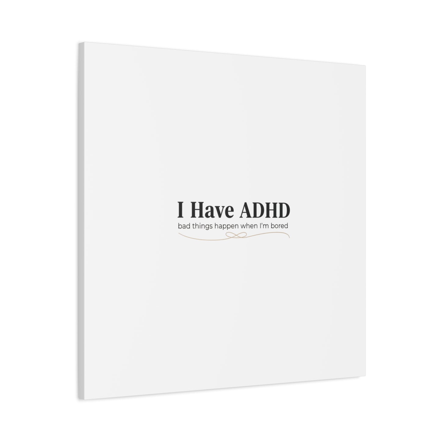 I Have ADHD canvas | Neurodiversity, ADHD acceptance, stim positive