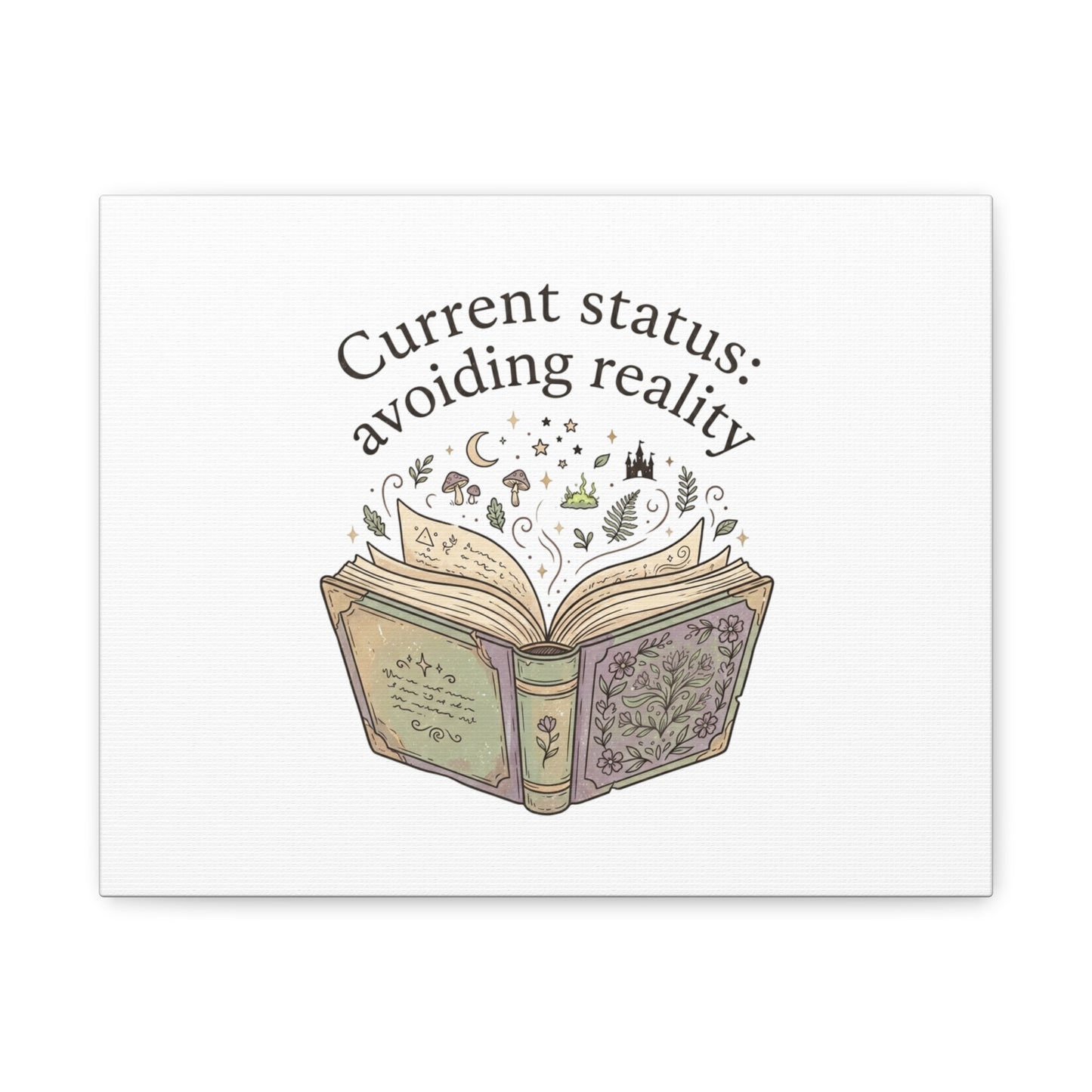 Current Status Avoiding Reality Canvas | Book Lover, Cozy Reader, Dark Academia