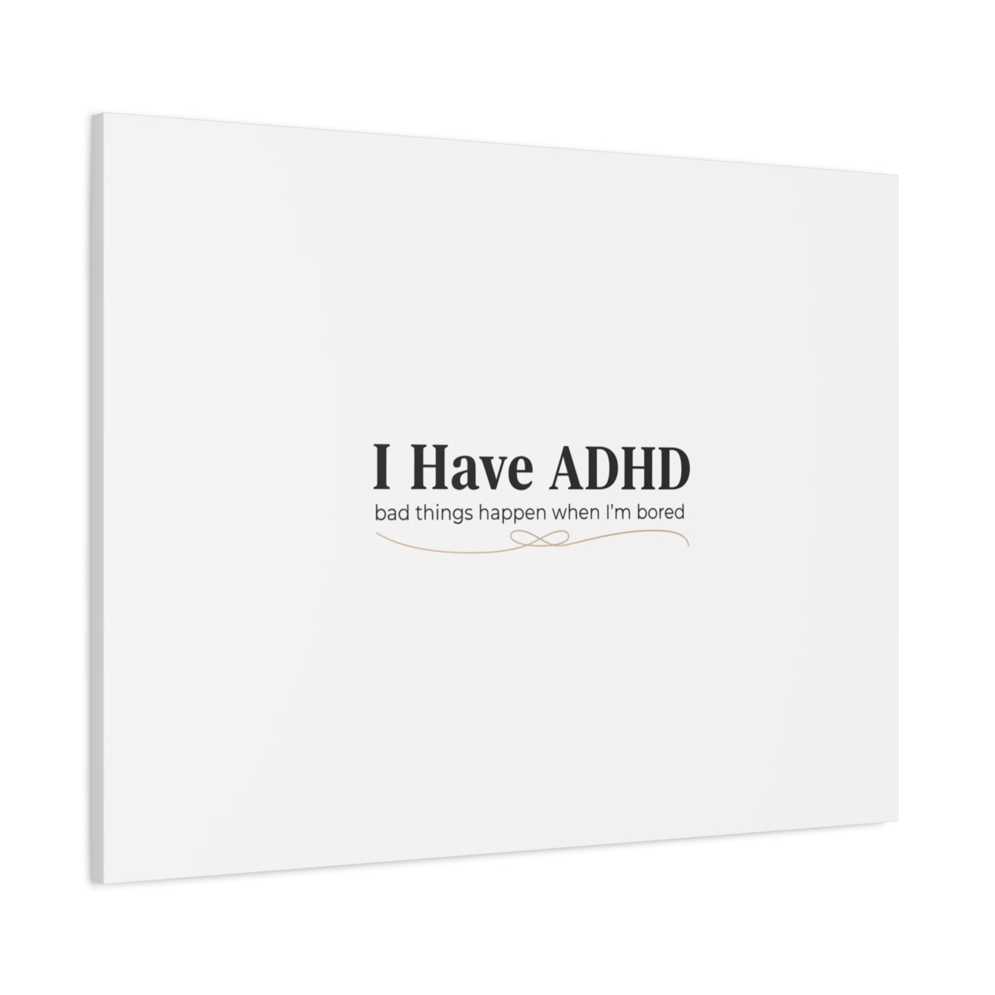 I Have ADHD canvas | Neurodiversity, ADHD acceptance, stim positive
