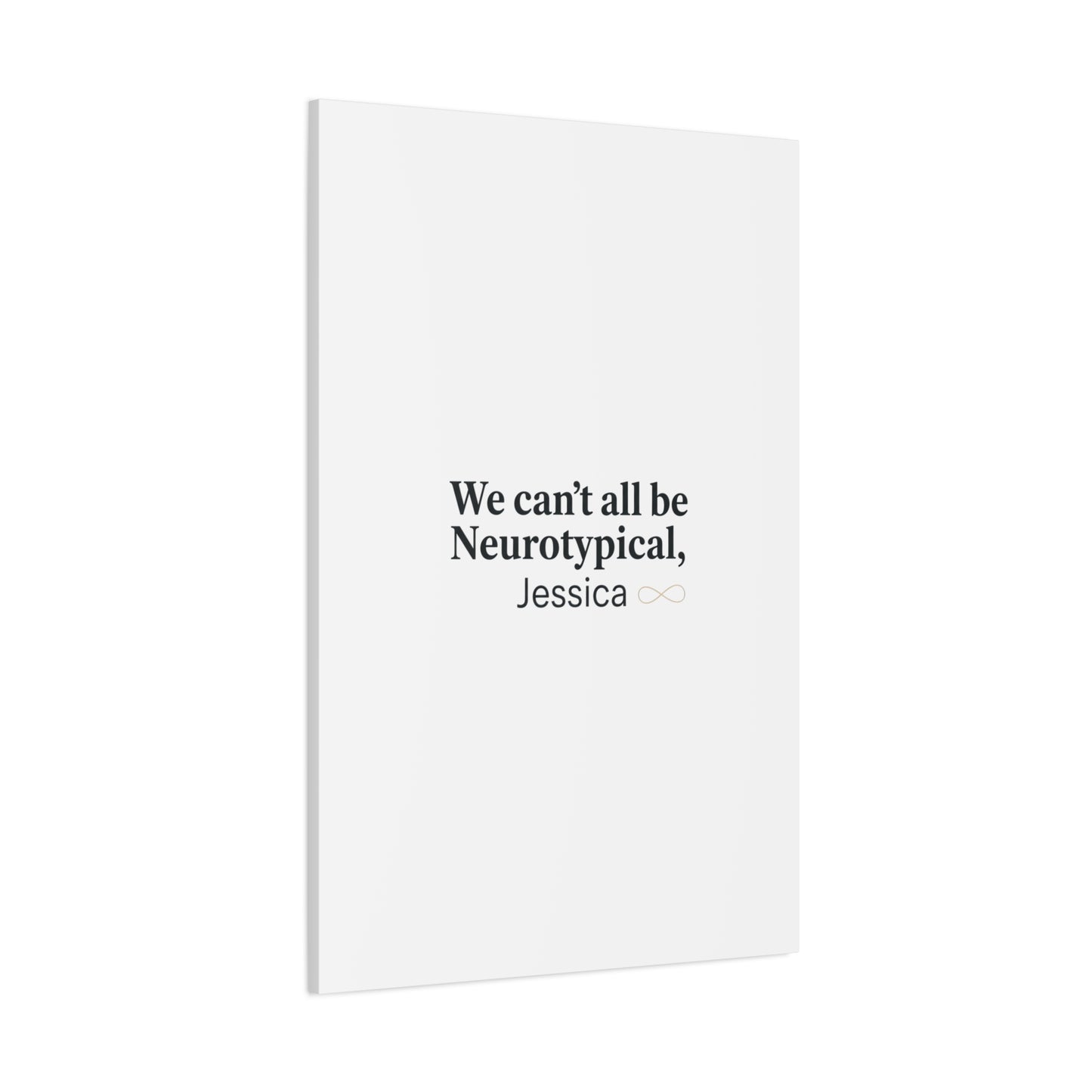 We Can't All Be Neurotypical Canvas | Neurodiversity, Autistic Pride