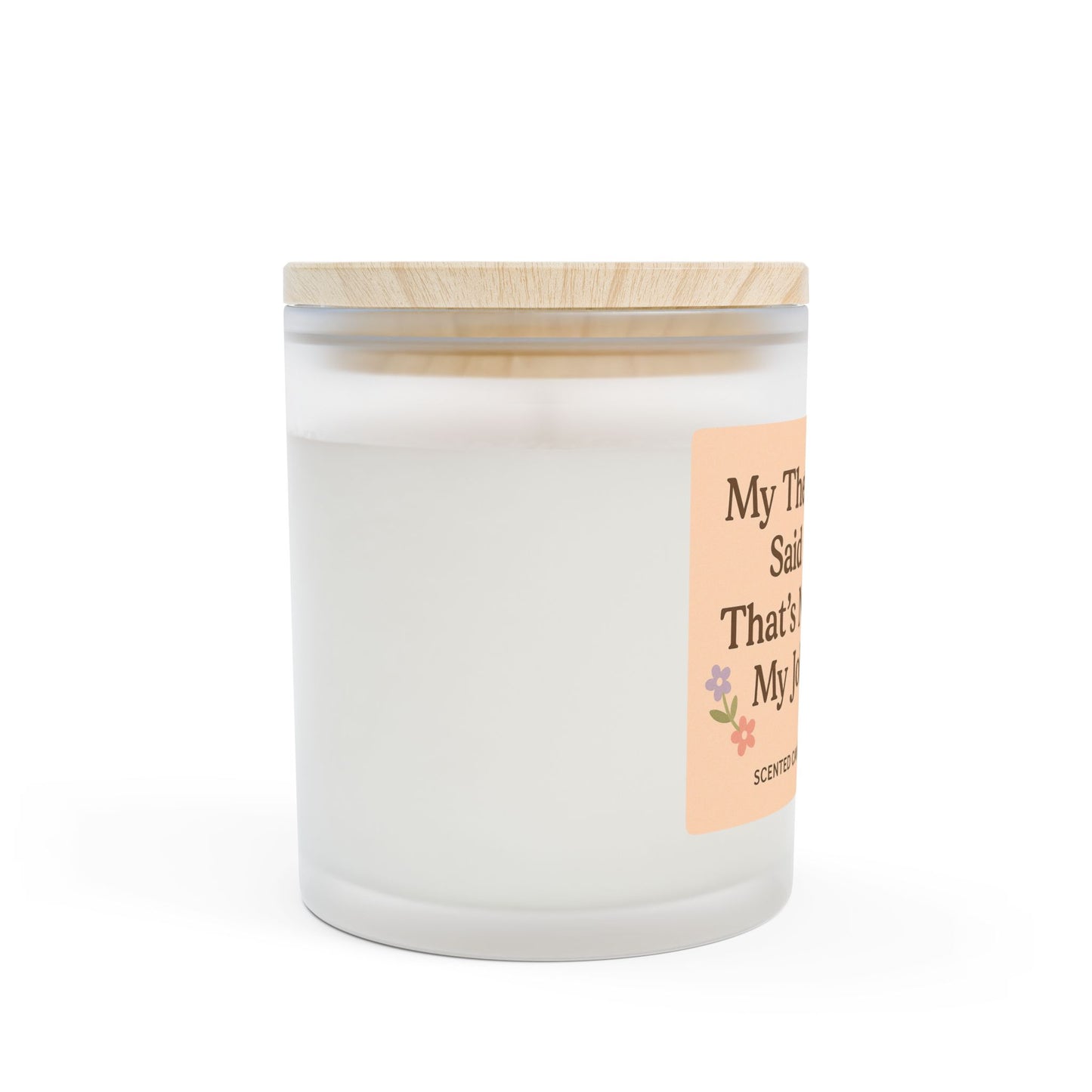 Therapist Saying Candle, Self-Care Gift, Relaxation Decor, Therapy Humor, Mindfulness Candle, Unique Gift Idea