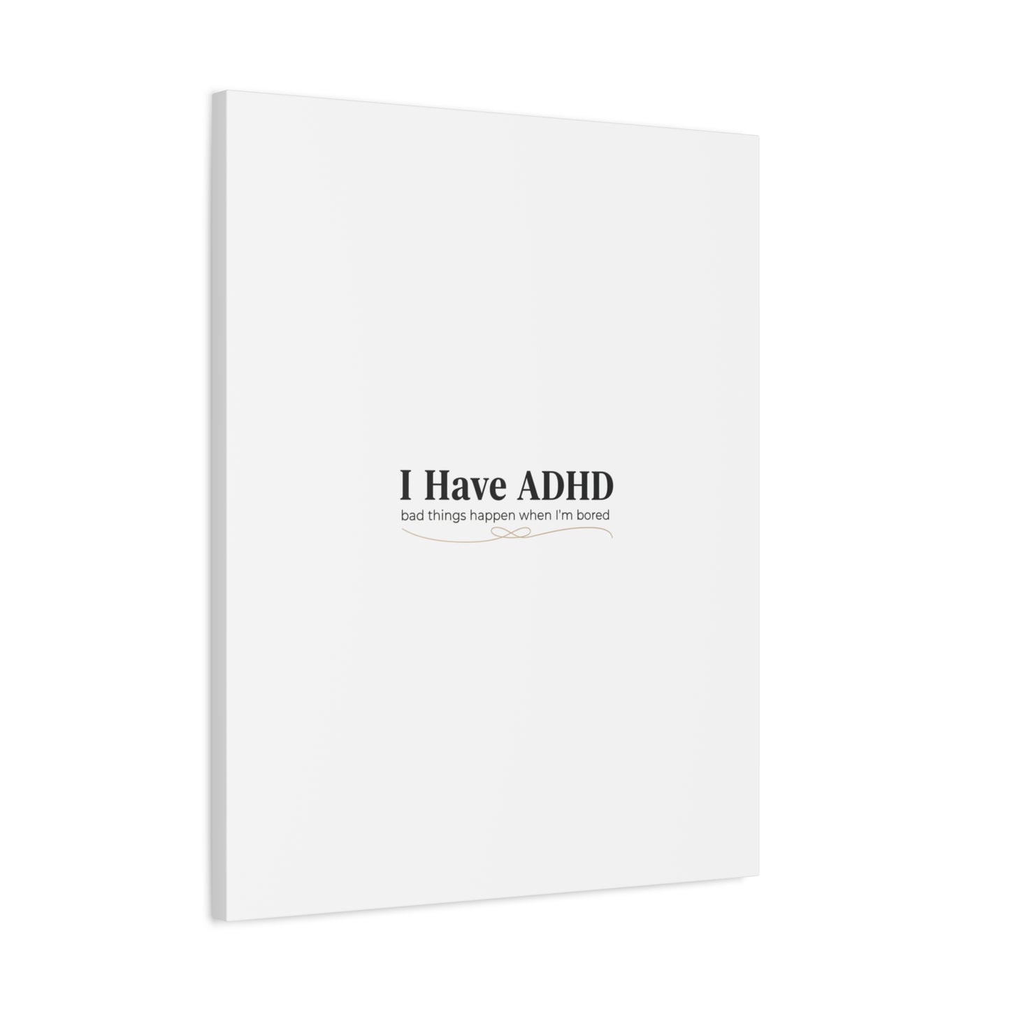 I Have ADHD canvas | Neurodiversity, ADHD acceptance, stim positive