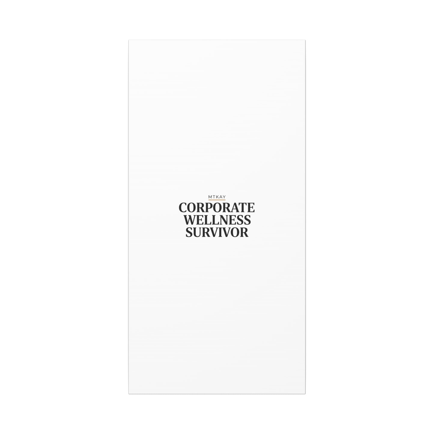 Corporate Wellness Survivor Canvas | cortisol shirt, stress meme, burnout humor