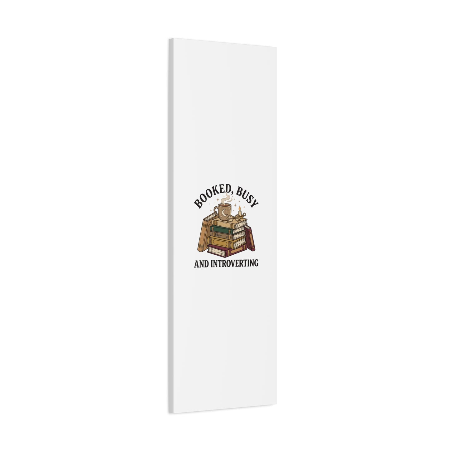 Booked, Busy and Introverting Canvas | Book Lover, Cozy Reader Decor