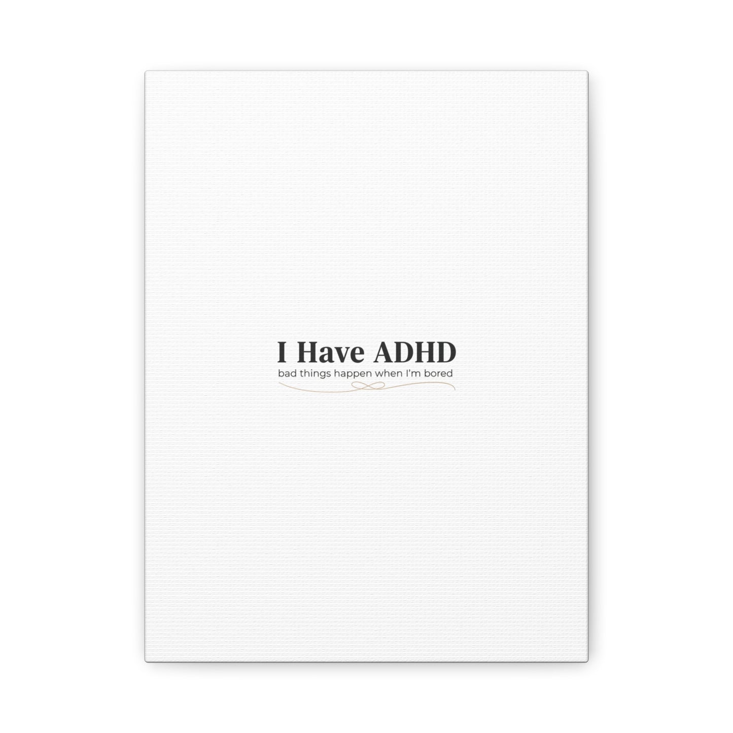 I Have ADHD canvas | Neurodiversity, ADHD acceptance, stim positive