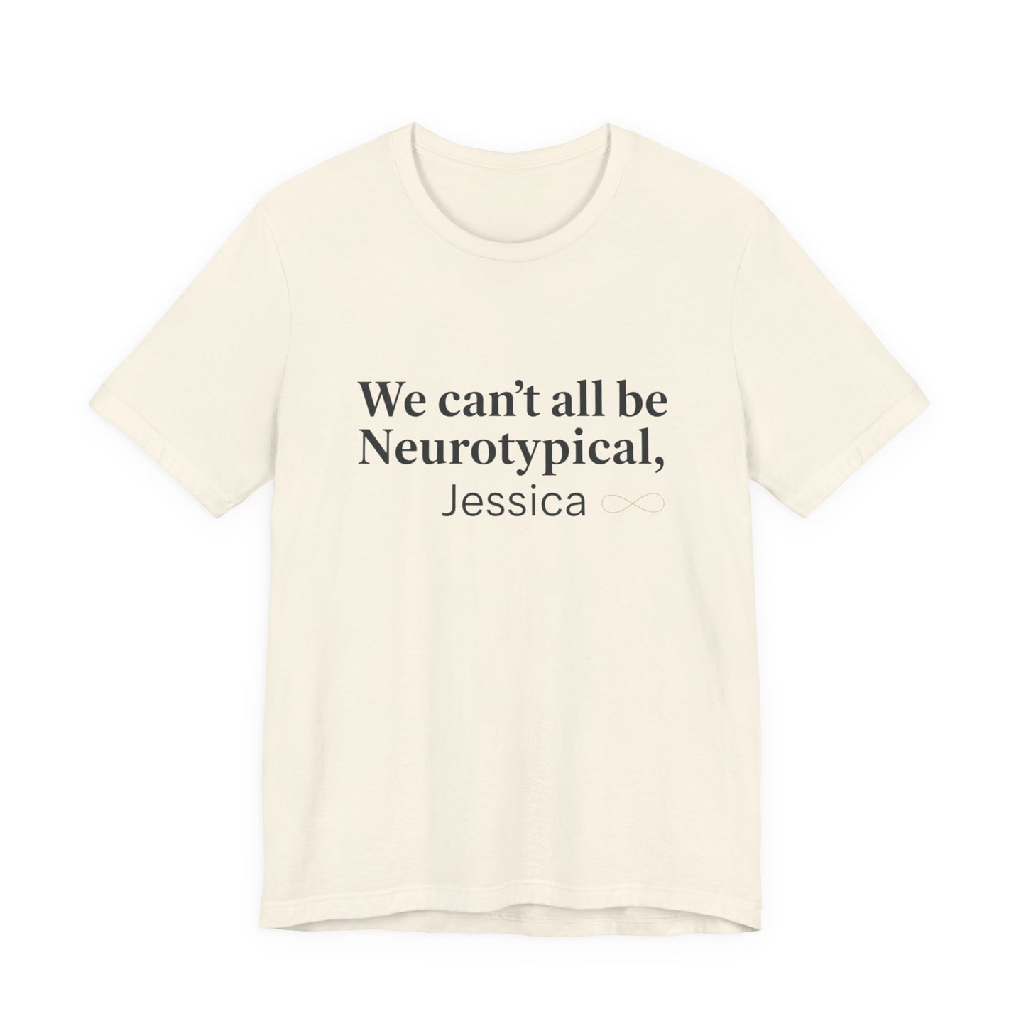 We Can't All Be Neurotypical T-Shirt | autistic pride, neurodiversity acceptance