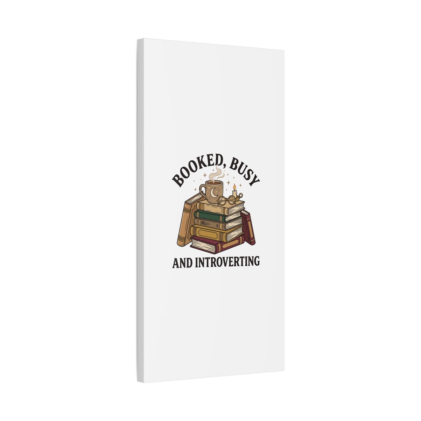Booked, Busy and Introverting Canvas | Book Lover, Cozy Reader Decor