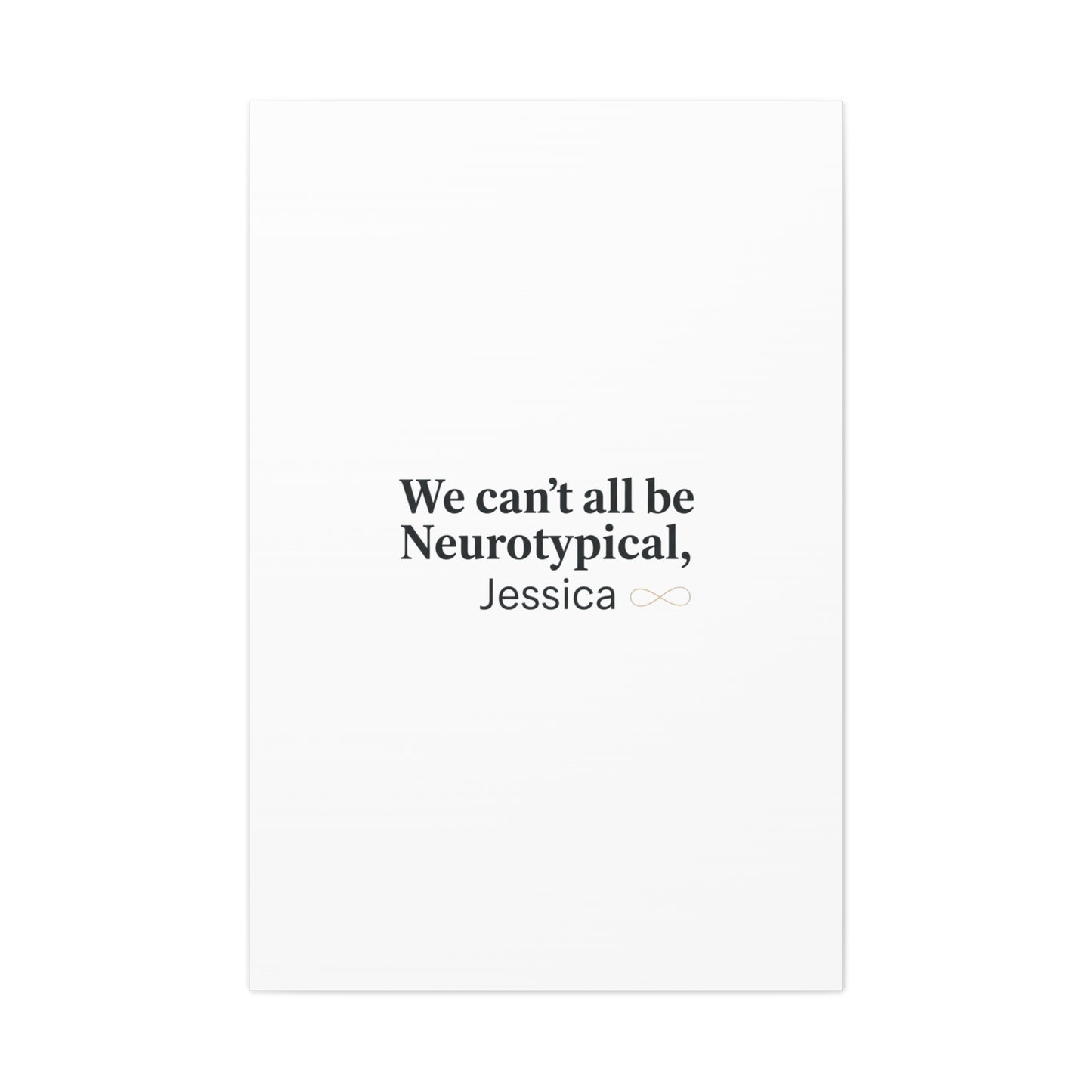 We Can't All Be Neurotypical Canvas | Neurodiversity, Autistic Pride