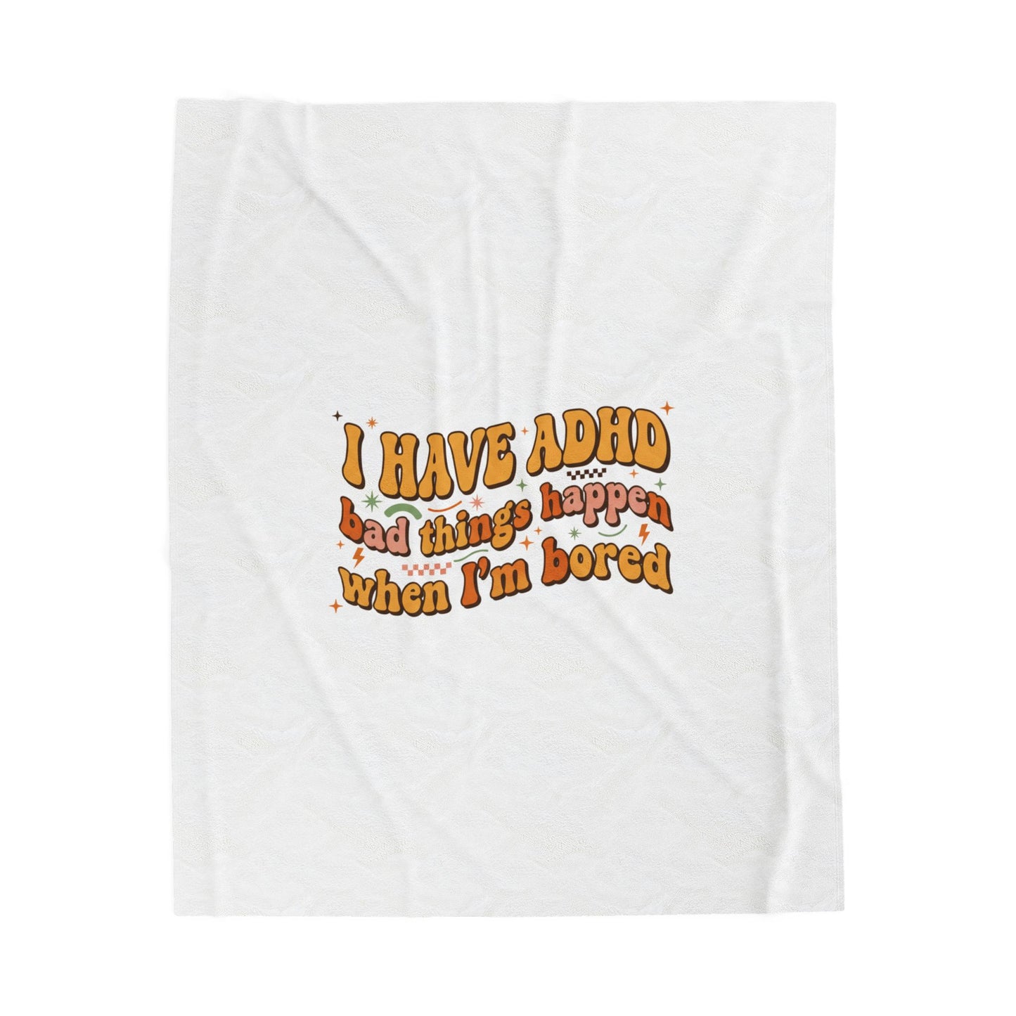 I Have ADHD slogan Velveteen Plush Blanket, neurodivergent pride, sensory-friendly