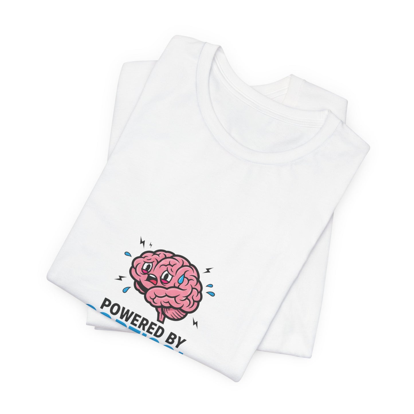 Powered by Cortisol & Deadlines T-Shirt | cortisol shirt, stress meme