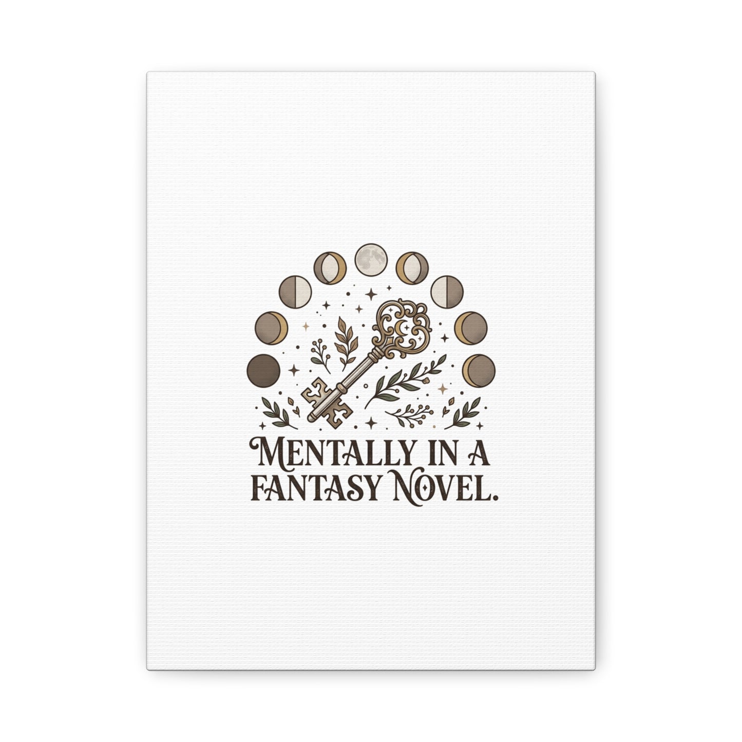 Mentally in a Fantasy Novel Canvas | Book Lover, Dark Academia Print