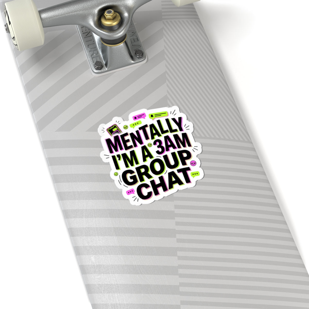 Mentally I'm a 3AM Group Chat Sticker | meme-core, cringe-core vibes