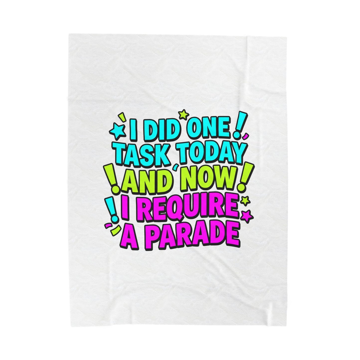 I Did One Task Today, I Require A Parade Velveteen Plush Blanket | meme-core, cringe-core
