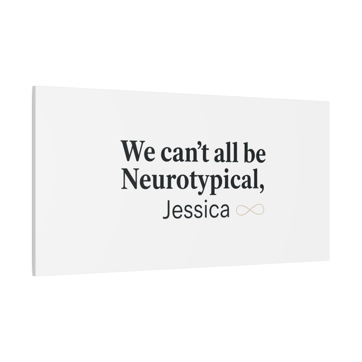 We Can't All Be Neurotypical Canvas | Neurodiversity, Autistic Pride