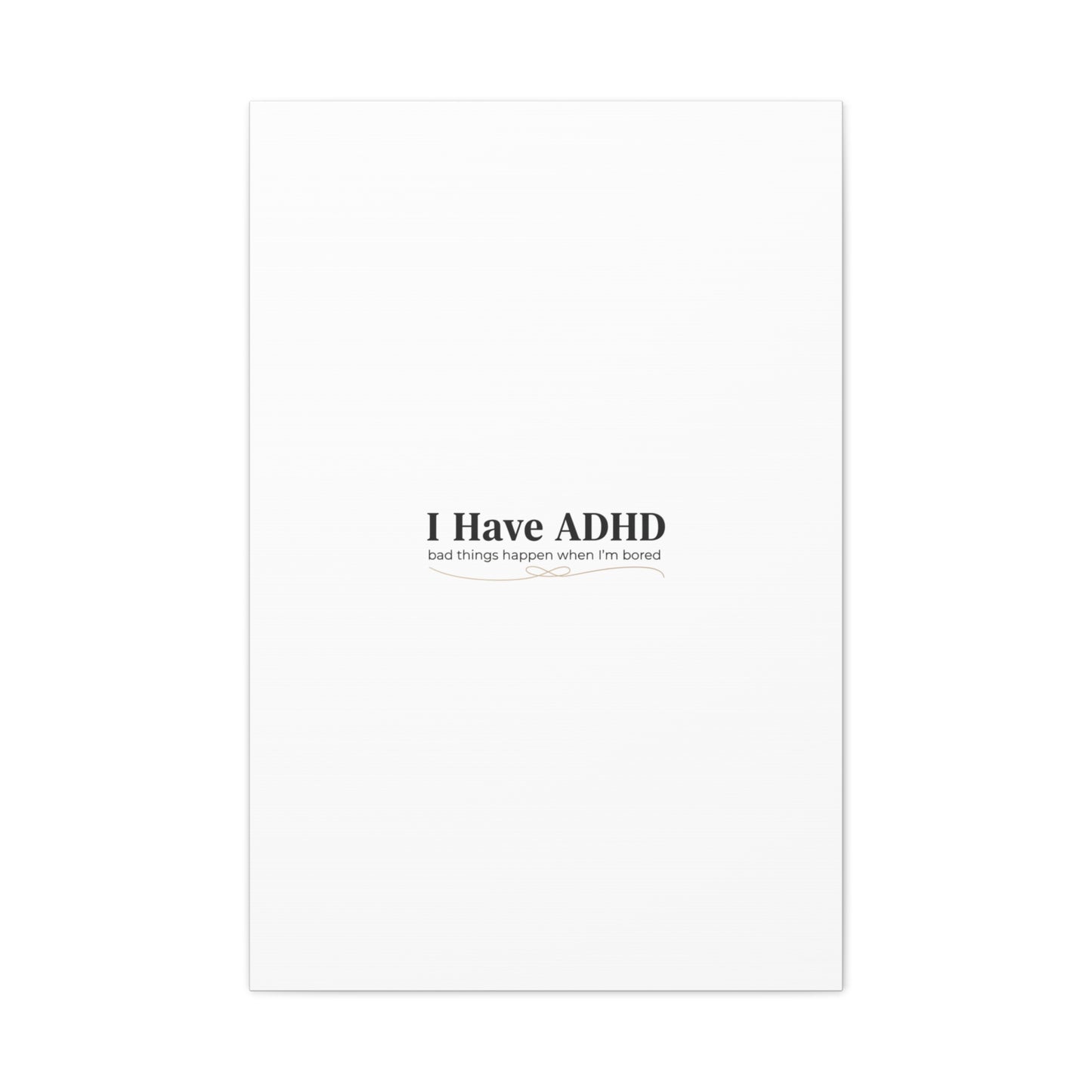 I Have ADHD canvas | Neurodiversity, ADHD acceptance, stim positive
