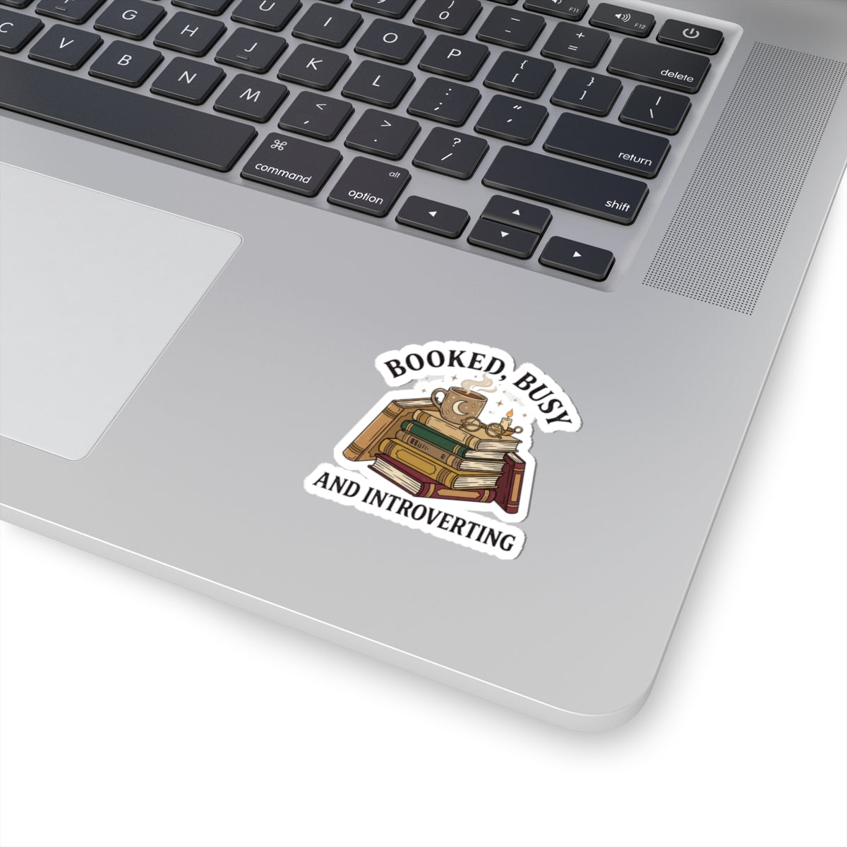 Booked, Busy and Introverting Kiss-Cut Sticker | Book Lover, Cozy Reader