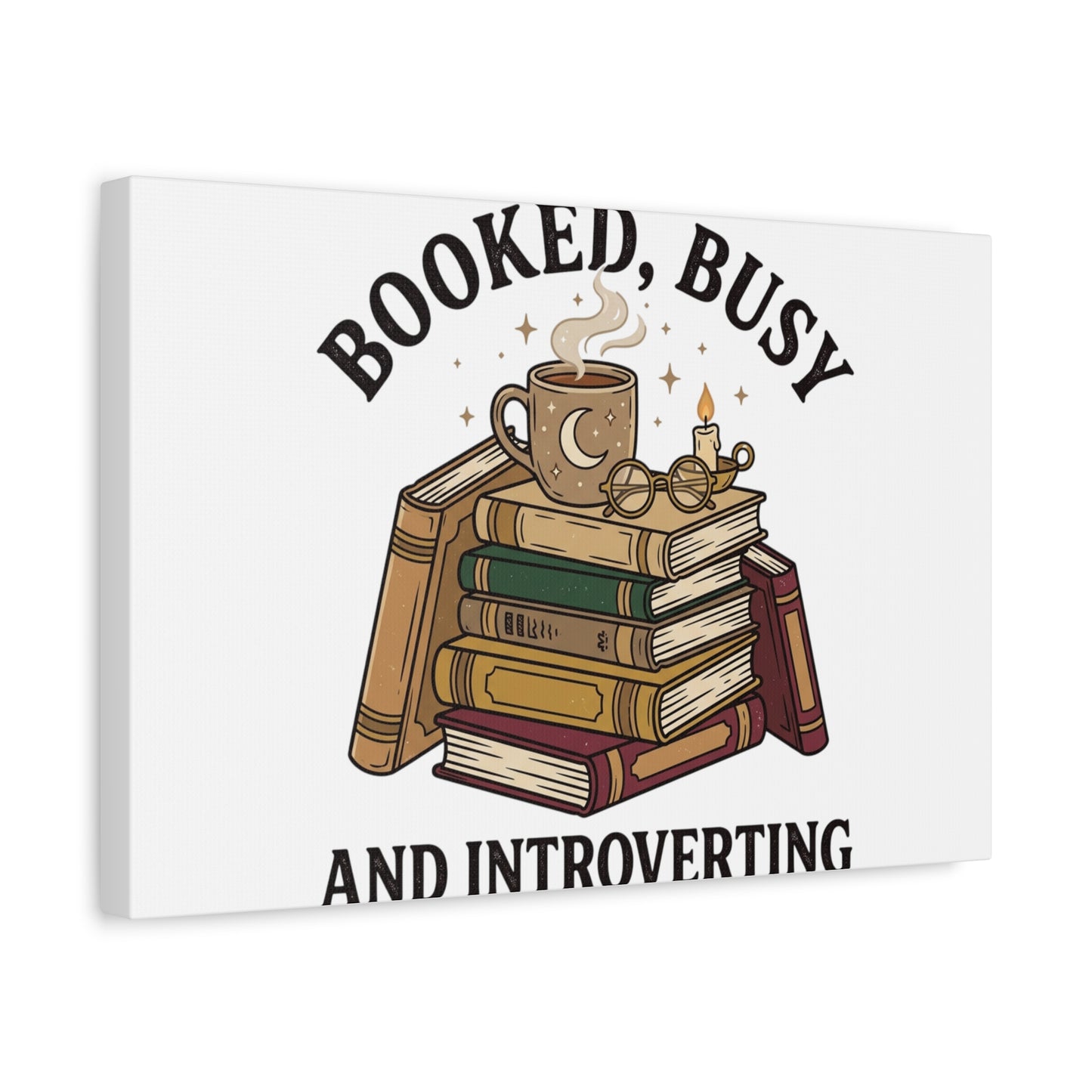 Booked, Busy and Introverting Canvas | Book Lover, Cozy Reader Decor