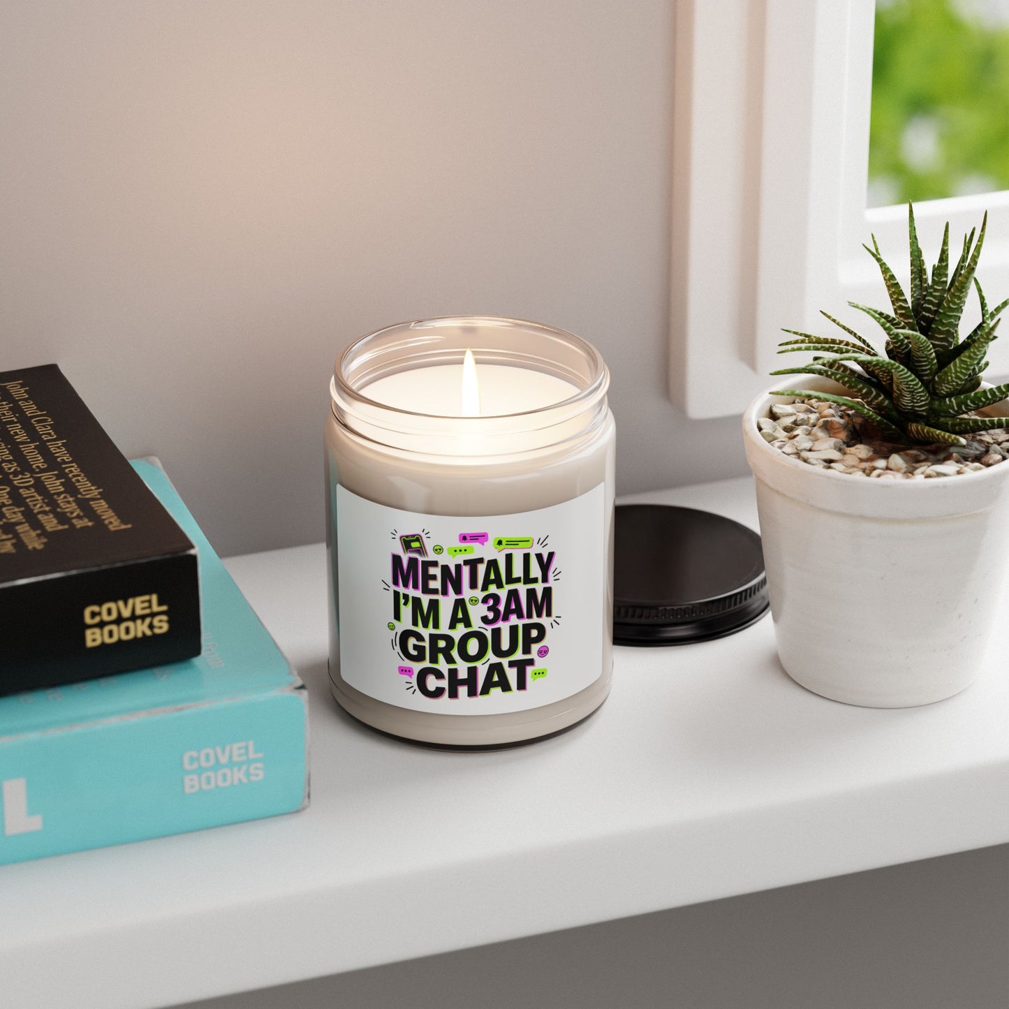 Mentally I'm a 3AM Group Chat Candle | Meme‑Core, Brainrot Humor Soy Candle
