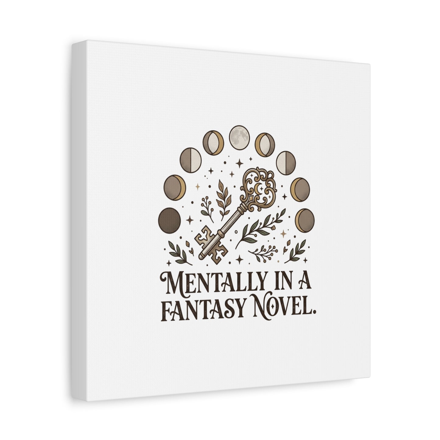 Mentally in a Fantasy Novel Canvas | Book Lover, Dark Academia Print