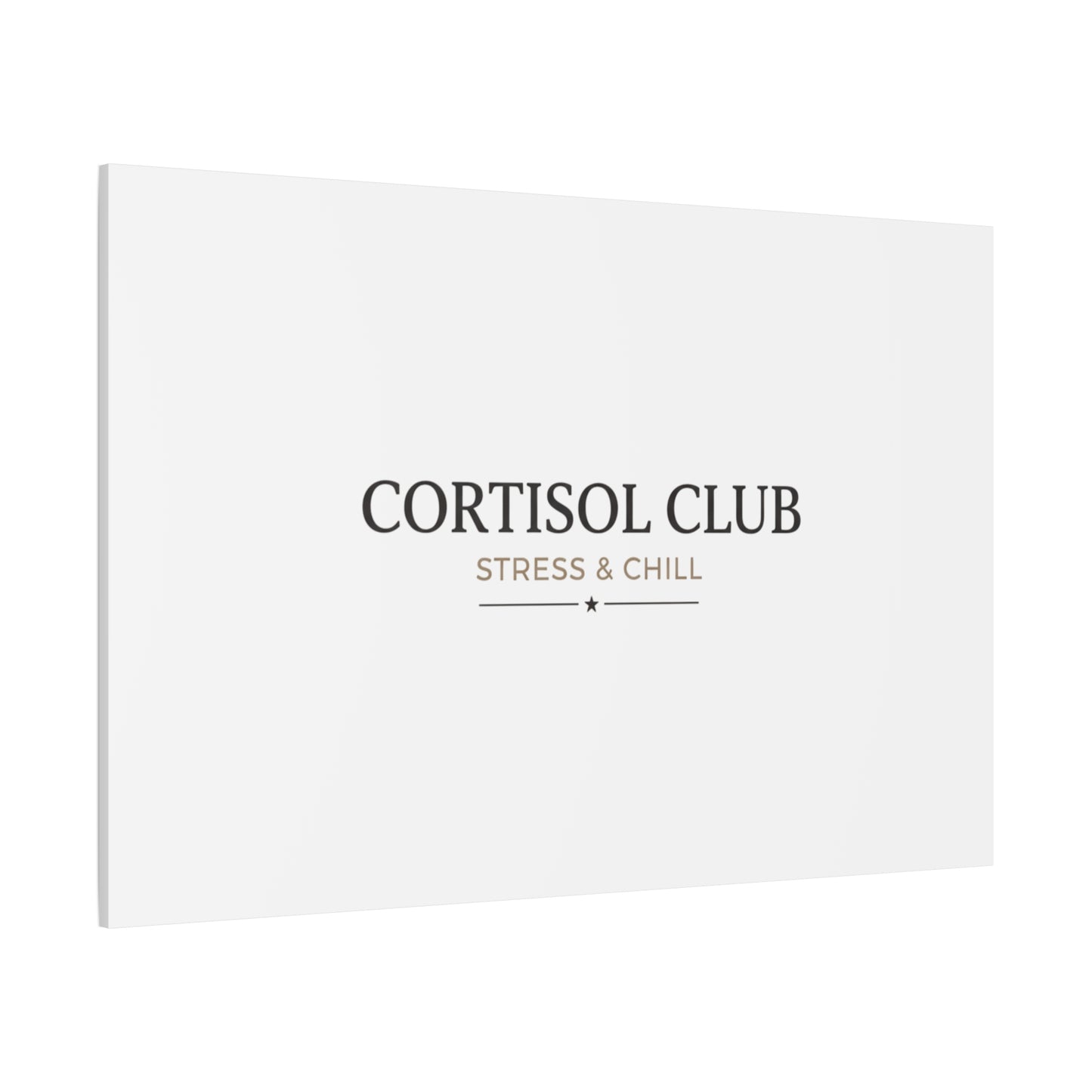Cortisol Club Stress & Chill Canvas | stress meme, burnout humor