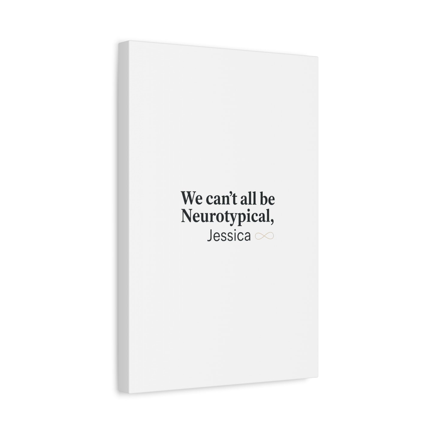 We Can't All Be Neurotypical Canvas | Neurodiversity, Autistic Pride