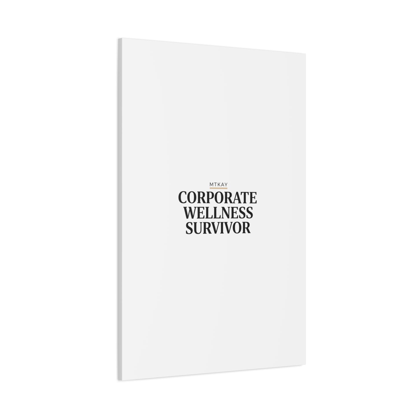 Corporate Wellness Survivor Canvas | cortisol shirt, stress meme, burnout humor